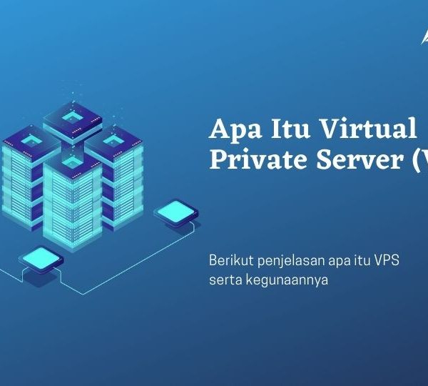 Apa Itu Virtual Private Server