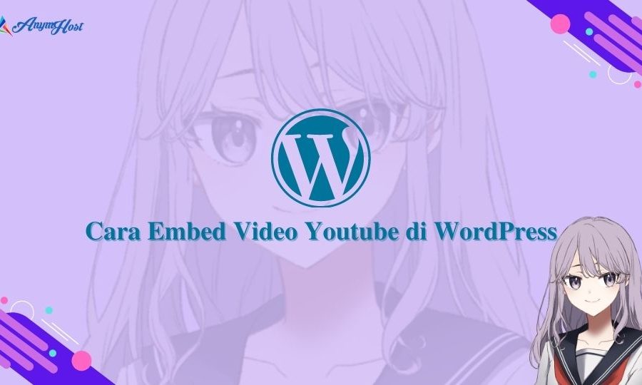 Cara Embed Video Youtube di WordPress